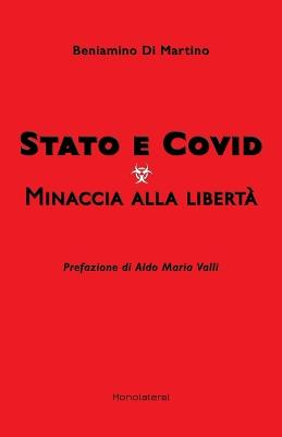 Stato e Covid. Minaccia alla liberta