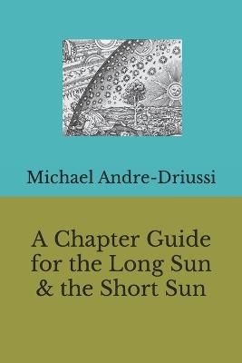 Chapter Guide for the Long Sun & the Short Sun