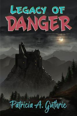 Legacy of Danger