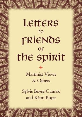 Letters to Friends of the Spirit