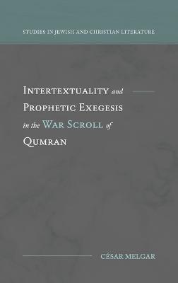 Intertextuality and Prophetic Exegesis in the War Scroll of Qumran