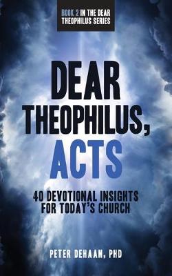 Dear Theophilus, Acts