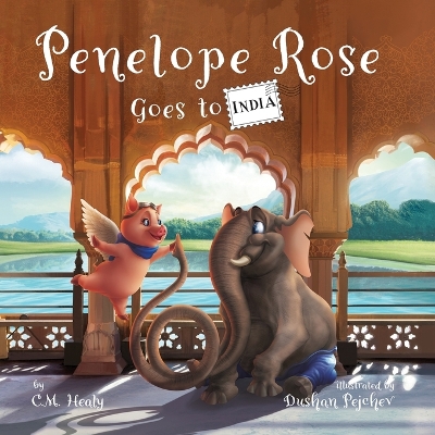 Penelope Rose Goes to India