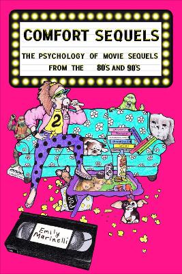 Comfort Sequels The Psychology of Movie Sequels from the '80s and '90s