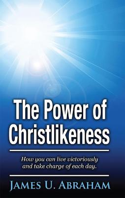 The Power of Christlikeness
