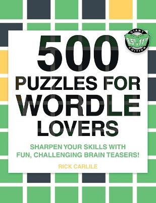500 Puzzles for Wordle Lovers