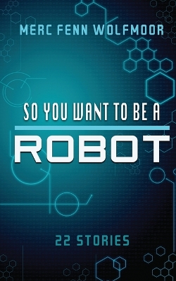 So You Want To Be A Robot (2nd Edition)