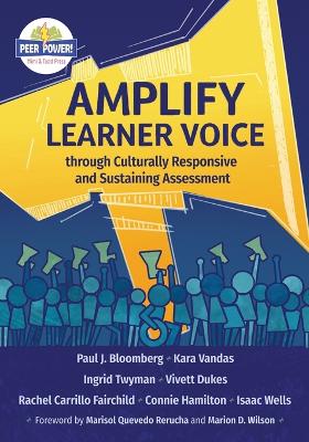 Amplify Learner Voice through Culturally Responsive and Sustaining Assessment