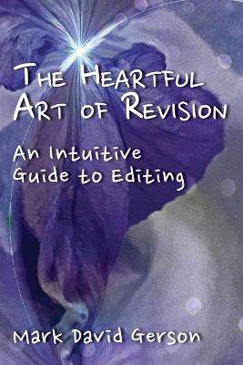 The Heartful Art of Revision