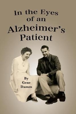 In the Eyes of an Alzheimer's Patient