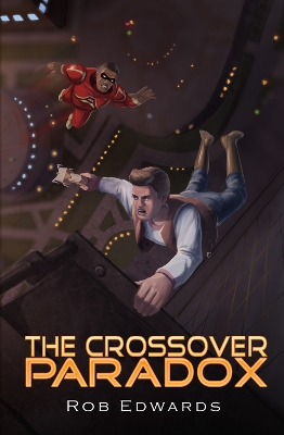Crossover Paradox Volume 2
