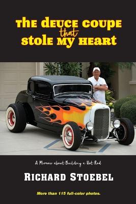 The Deuce Coupe That Stole My Heart