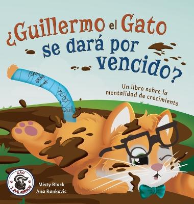 ?Guillermo el Gato se dara por vencido?