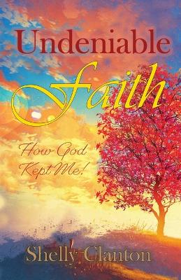 Undeniable Faith