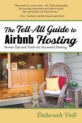 The Tell-All Guide to Airbnb Hosting
