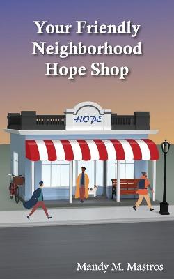 Your Friendly Neighborhood Hope Shop
