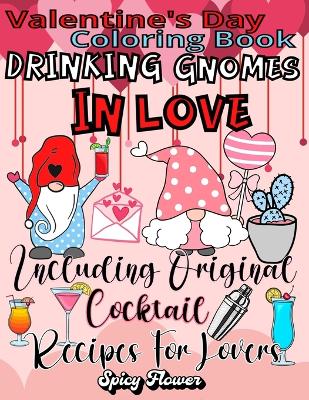 Valentine's Day Coloring Book Including Original Cocktail Recipes For Lovers