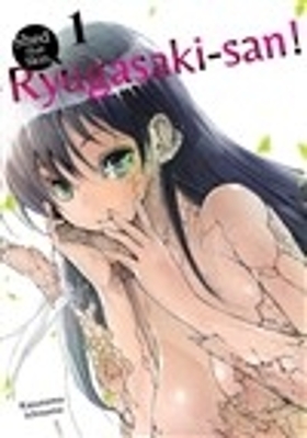 Shed that Skin, Ryugasaki-san! Vol. 1