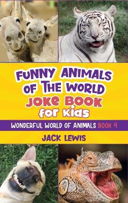 Funny Animals of the World Joke Book for Kids