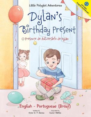 Dylan's Birthday Present/O Presente de Aniversario de Dylan
