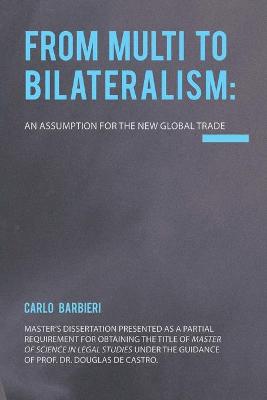 From Multilateralism to Bilateralism
