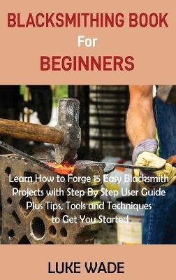 Blacksmithing Book for Beginners