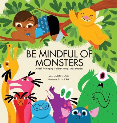 Be Mindful of Monsters