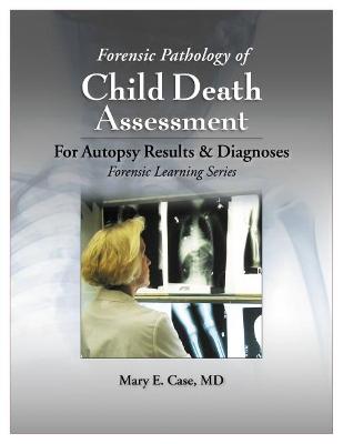 Forensic Pathology of Child Death Assessment