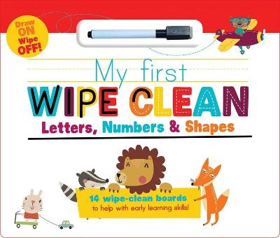 My First Wipe Clean: Letters, Numbers & Shapes