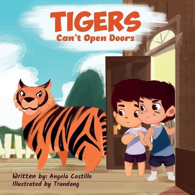 Tigers Can't Open Doors