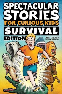 Spectacular #Stories for Curious Kids Survival Edition