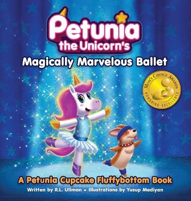 Petunia the Unicorn's Magically Marvelous Ballet