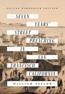 Seven Years' Street Preaching in San Francisco, California