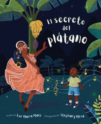 El secreto del platano (The Secret of the Platano)