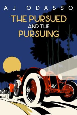 Pursued and the Pursuing