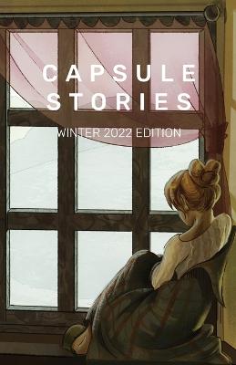 Capsule Stories Winter 2022 Edition