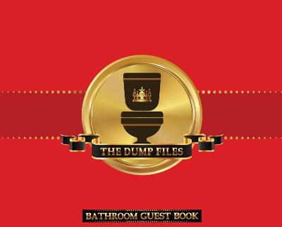 The Dump Files Bathroom Guest Book