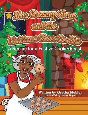 Mrs. Granny Claus and the Christmas Cheer Cookies