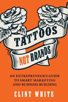 Tattoos, Not Brands