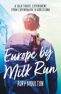 Europe by Milk Run