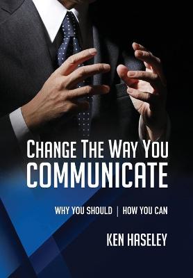 Change the Way You Communicate