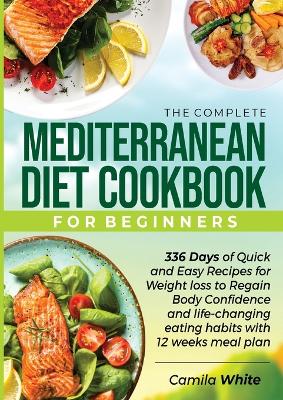 Complete Mediterranean Diet Cookbook for Beginners