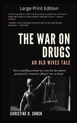 War on Drugs An Old Wives Tale