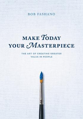 Make Today Your Masterpiece