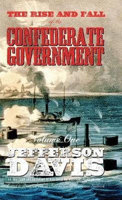 The Rise and Fall of the Confederate Government