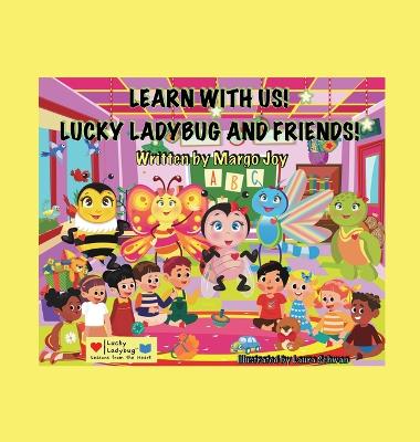 Learn With Us! Lucky Ladybug And Friends!