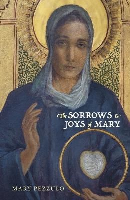 The Sorrows and Joys of Mary
