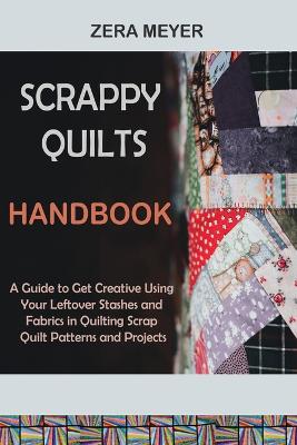 Scrappy Quilts Handbook