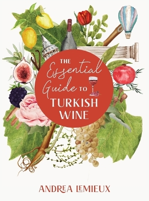 The Essential Guide to Turkish Wine