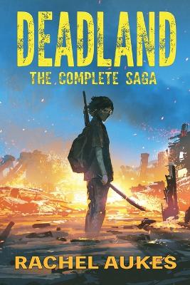 The Complete Deadland Saga